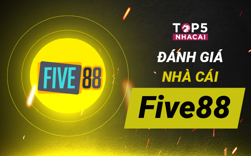 Five88 - Đánh Giá Nhà Cái Five88 - Link Vào Five88 Mới Nhất